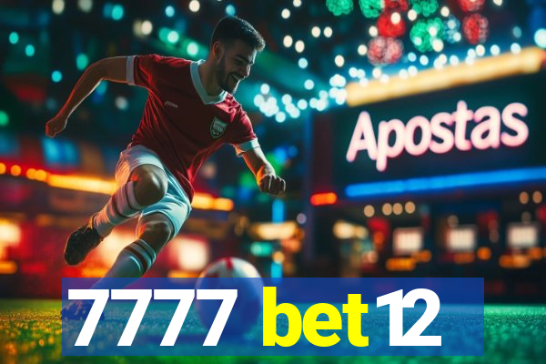 7777 bet12